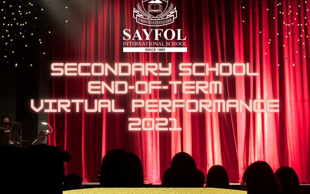 Sayfol Academic Year 2020/2021 End-of-Term Virtual Performance 2021